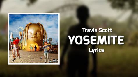 yosemite travis scott lyrics.